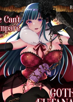 We Can't Compare to the Gothic Futanari Lady We Fell for at First Sight