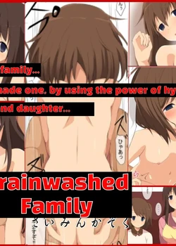 Brainwash Family ~Hypnosis Makes Them My Playthings~