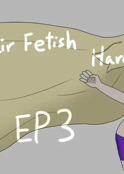 Hair Fetish Harem EP3