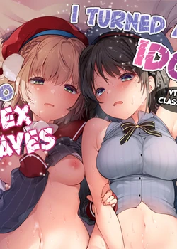 I turned my Idol Vtuber Classmates into Sex Slaves