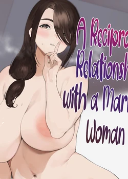 Oku-san to no Gokei Kankei | A Reciprocal Relationship with a Married Woman