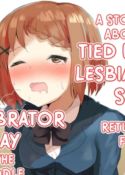 Jugyouchuu ni RemoCon Rotor Tsukerareta Okaeshi ni Kousoku Les Sex Suru Hanashi | A Story About Tied Up Lesbian Sex in Return for Vibrator Play in the Middle of Class