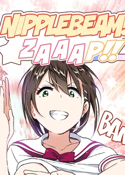 Chikubeam! Bibibibibi!! | Nipple Beam! Zaaap!!