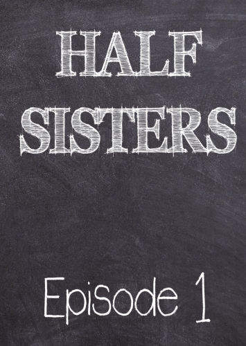 Emory Ahlberg – Half Sisters 1